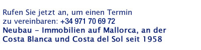 Neubau - Immobilien auf Mallorca, an der Costa Blanca und Costa del Sol seit 1958